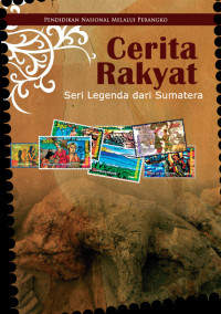 Image of CERITA RAKYAT Seri Legenda dari (Sumatera)