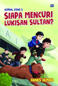 Image of KOPRAL JONO 2 : Siapa Mencuri Lukisan Sultan ?