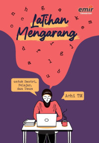 Image of LATIHAN MENGARANG UNTUK SANTRI, PELAJAR, DAN UMUM