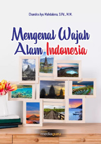 Image of Mengenal Wajah Alam Indonesia