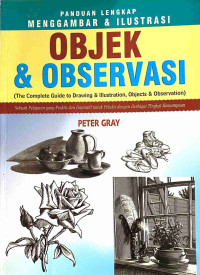 Image of PANDUAN LENGKAP MENGGAMBAR & ILUSTRASI : OBJEK & OBSERVASI