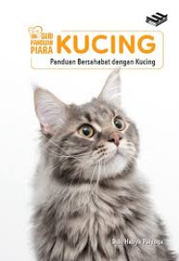 Image of SERI PANDUAN PIARA KUCING : PANDUAN BERSAHABAT DENGAN KUCING