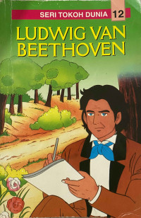 Image of SERI TOKOH DUNIA 12 : Ludwig Van Beethoven
