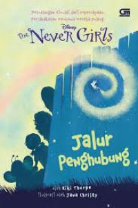 Image of THE NEVER GIRLS: Jalur Penghubung